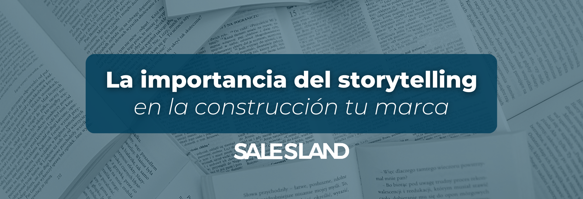 La importancia del storytelling en la construcción de tu marca | Salesland