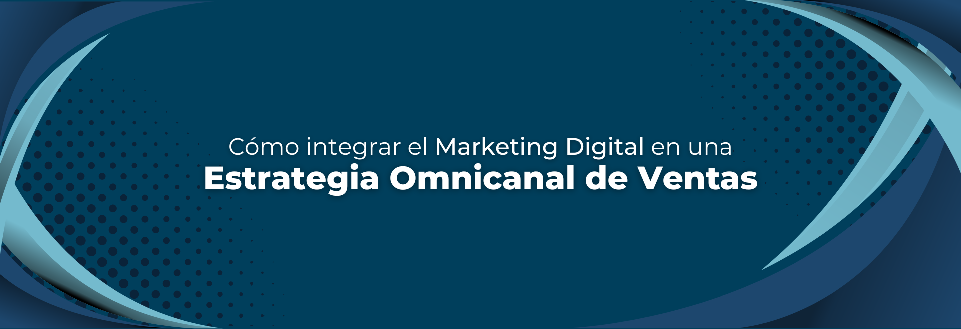 Cómo Integrar el Marketing Digital en una Estrategia Omnicanal de ...